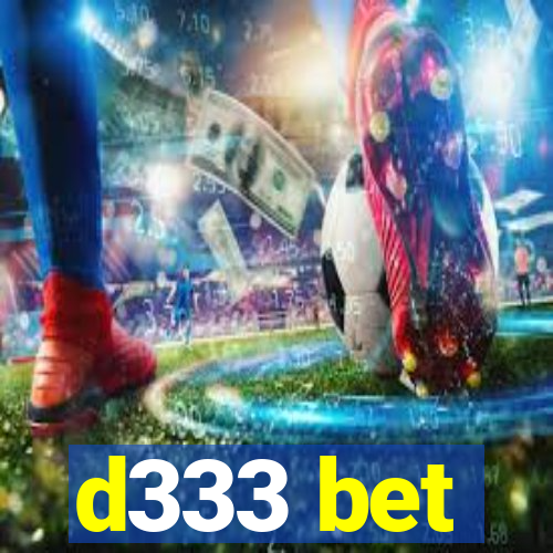 d333 bet